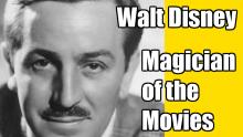 Magician of the Movies: The Life of Walt Disney Thumbnail